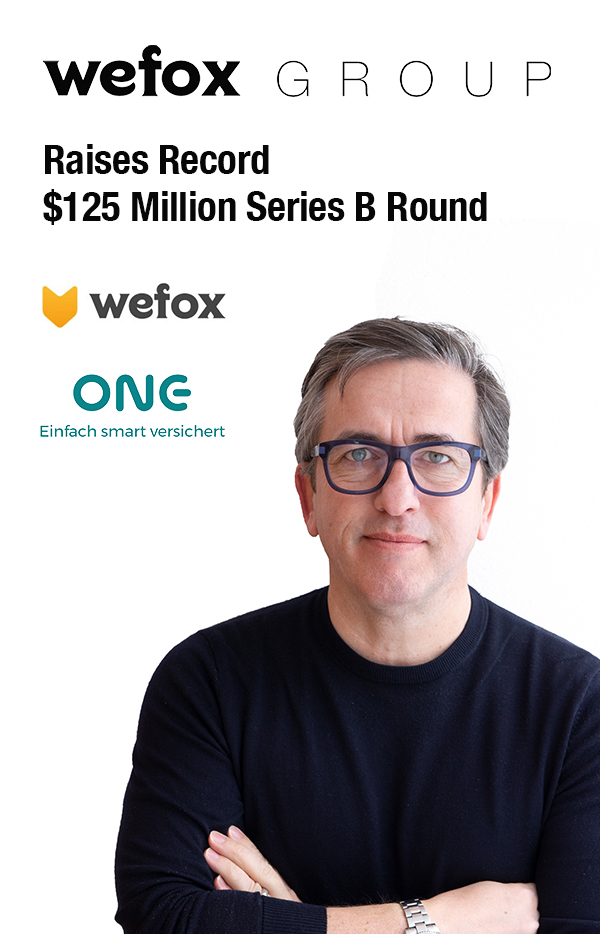 wefox Group – An InsurTech Unicorn in the Making